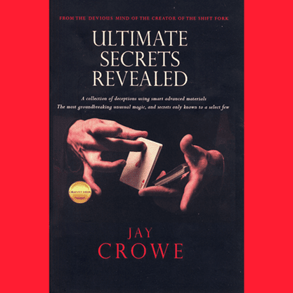 Ultimate Secrets Revealed by Jay Crowe - Book