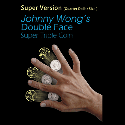 Super Version Double Face Super Triple Coin (Quarter Dollar Size) by Johnny Wong - Trick