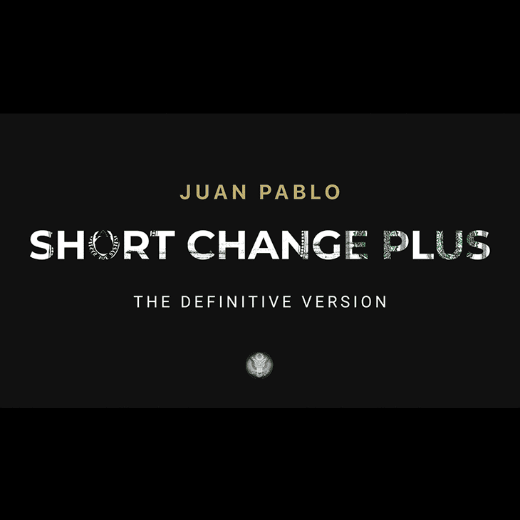 SHORT CHANGE PLUS by Juan Pablo - Trick