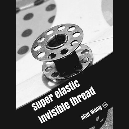 Super Elastic Invisible Thread by Alan Wong - Trick