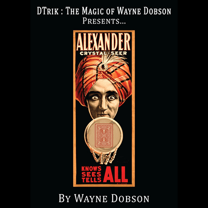 Alexander: The Crystal Seer by Wayne Dobson - Trick