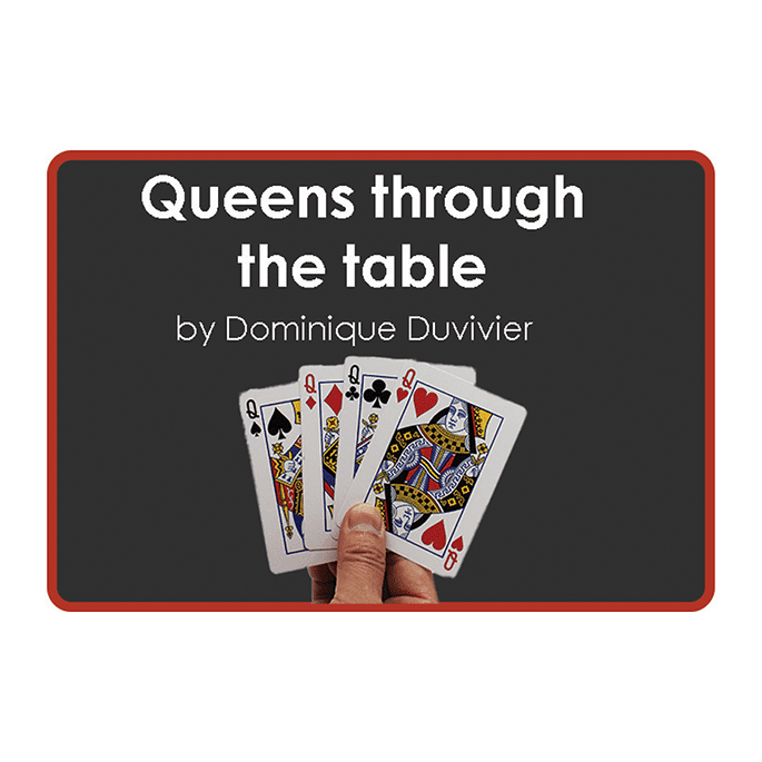 Queens Through The Table (Gimmicks and Online Instructions) by Dominique Duvivier - Trick