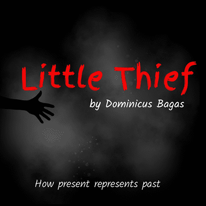 Little Theif by Dominicus Bagas video  DOWNLOAD