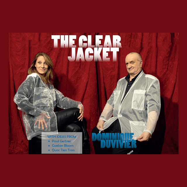 Clear Jacket (Gimmicks and Online Instructions) by Dominique Duvivier - Trick