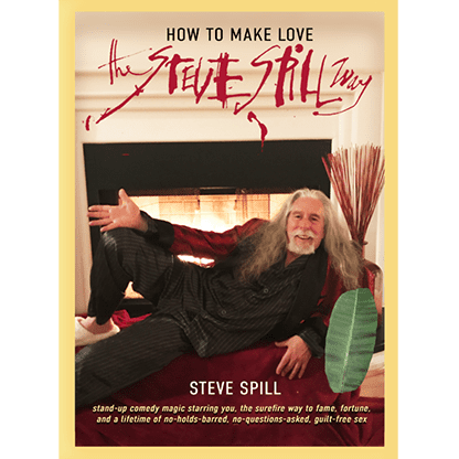 How To Make Love The Steve Spill Way (Soft Cover) by Steve Spill - Book