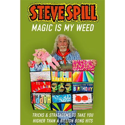 Magic is my Weed (Soft Cover) by Steve Spill - Book