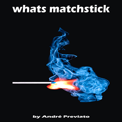 Whats Matchstick by André Previato video DOWNLOAD