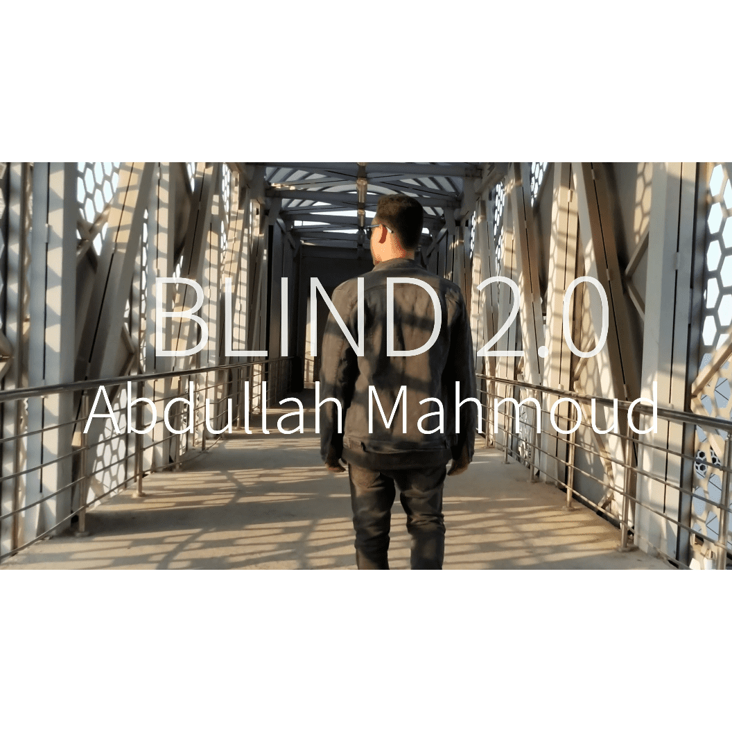 Blind 2.0 by Abdullah Mahmoud Streaming Video