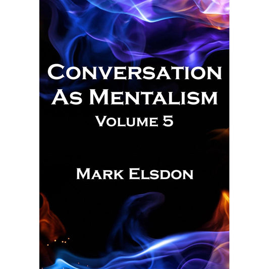 Konversation als Mentalismus 5 von Mark Elsdon 