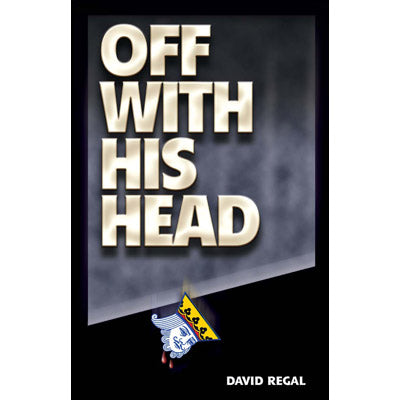 Off With His Head by David Regal