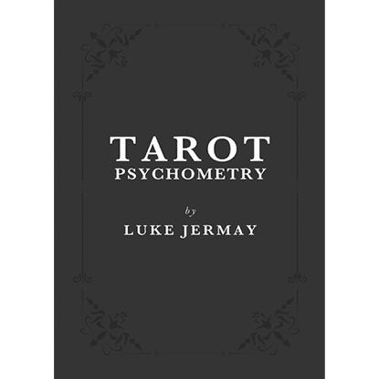 Tarot Psychometry by Luke Jermay
