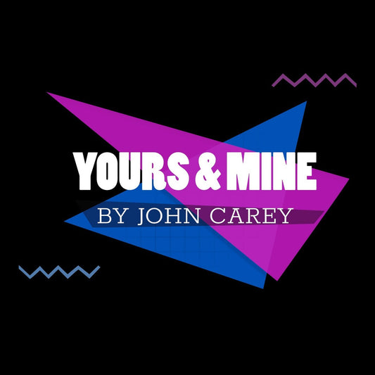 Yours And Mine By John Carey
