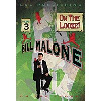 Malone On the Loose Vol 3 by Bill Malone  - DVD