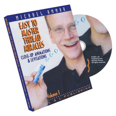 Easy to Master Thread Miracles (Closeup Animations and Levitations) #3 by Michael Ammar - DVD