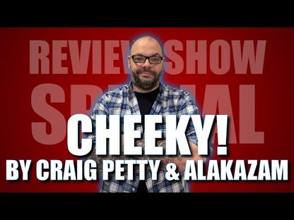 Alakazam Magic presents Cheeky by Craig Petty