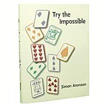 Try The Impossible by Simon Aronson - Book